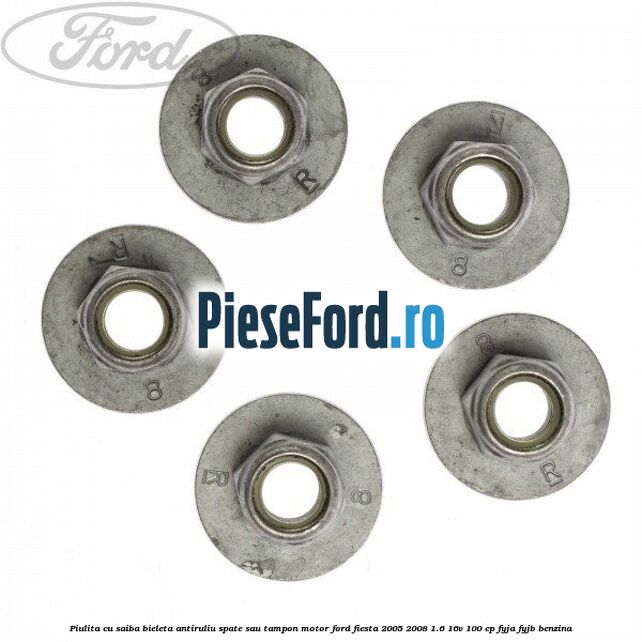 Piulita cu saiba bieleta antiruliu spate sau tampon motor Ford Fiesta 2005-2008 1.6 16V 100 cp FYJA, FYJB benzina