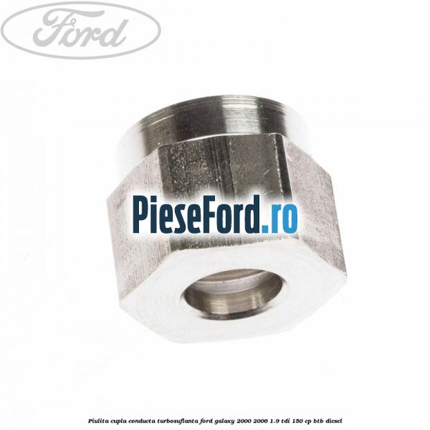 Piulita cupla conducta turbosuflanta Ford Galaxy 2000-2006 1.9 TDI 150 cp BTB diesel