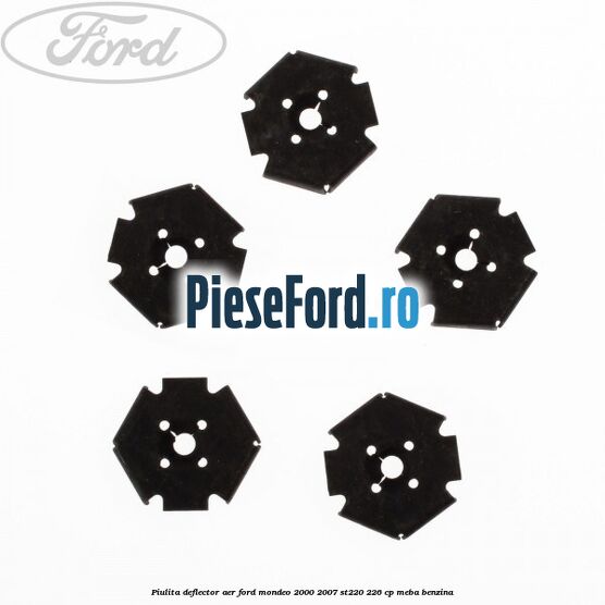 Piulita deflector aer Ford Mondeo 2000-2007 ST220 226 cp MEBA benzina