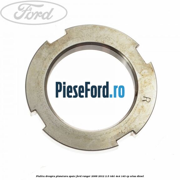 Piulita dreapta planetara spate Ford Ranger 2006-2012 2.5 TDCi 4x4 143 cp WLAA diesel