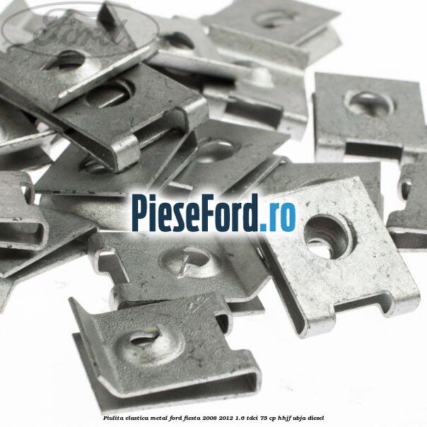 Piulita elastica metal Ford Fiesta 2008-2012 1.6 TDCi 75 cp HHJF, UBJA diesel