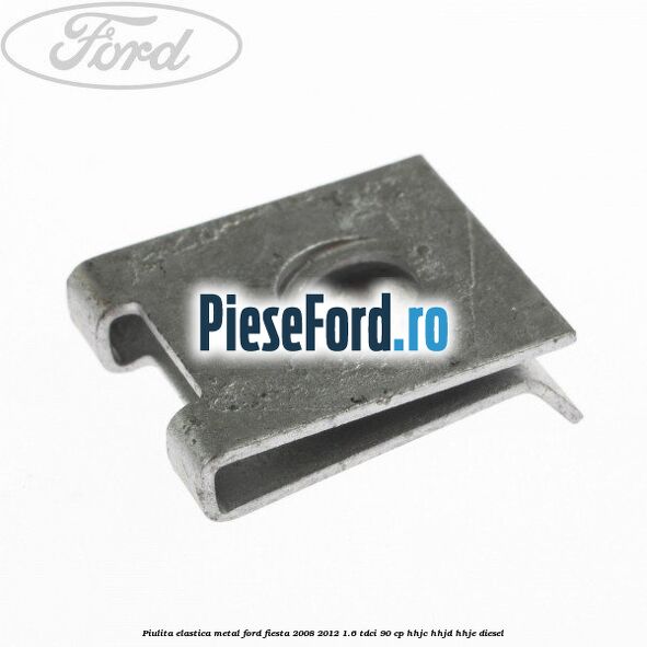 Piulita elastica metal Ford Fiesta 2008-2012 1.6 TDCi 90 cp HHJC, HHJD, HHJE diesel