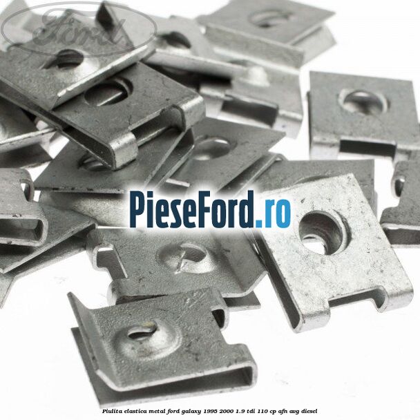 Piulita elastica metal Ford Galaxy 1995-2000 1.9 TDI 110 cp AFN, AVG diesel