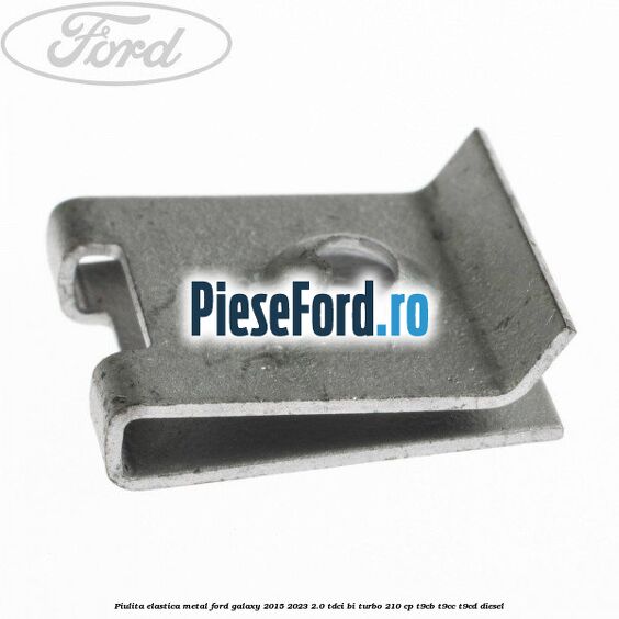 Piulita elastica metal Ford Galaxy 2015-2023 2.0 TDCi BI-Turbo 210 cp T9CB, T9CC, T9CD diesel