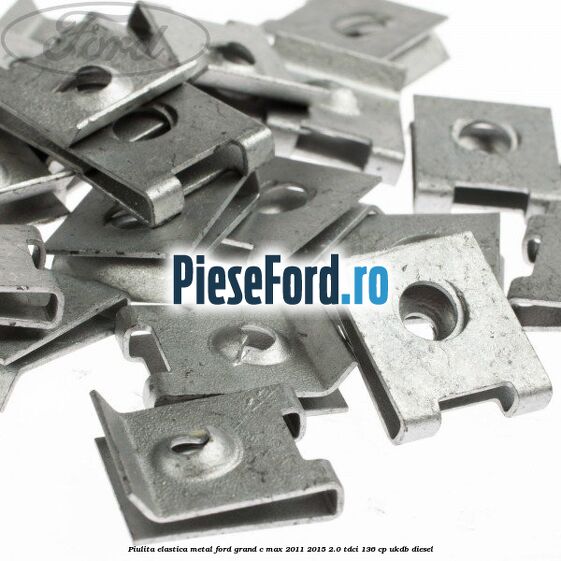 Piulita elastica metal Ford Grand C-Max 2011-2015 2.0 TDCi 136 cp UKDB diesel