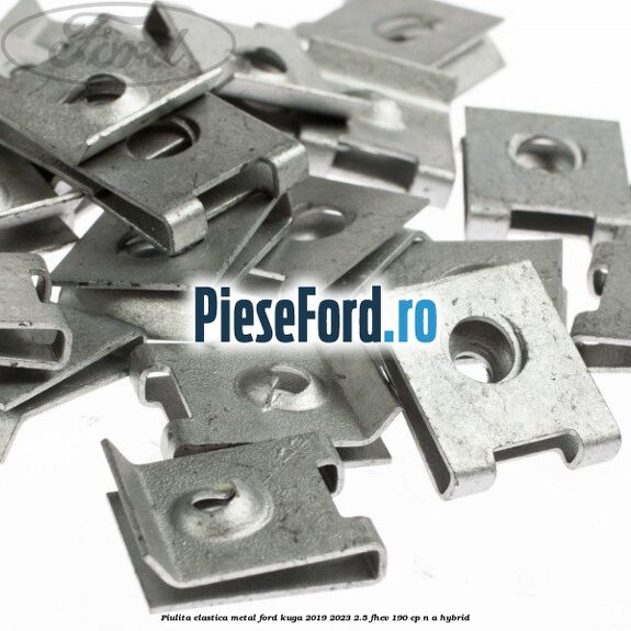 Piulita elastica metal Ford Kuga 2019-2023 2.5 FHEV 190 cp n/a hybrid