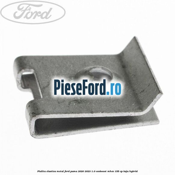 Piulita elastica metal Ford Puma 2020-2023 1.0 EcoBoost mHEV 155 cp