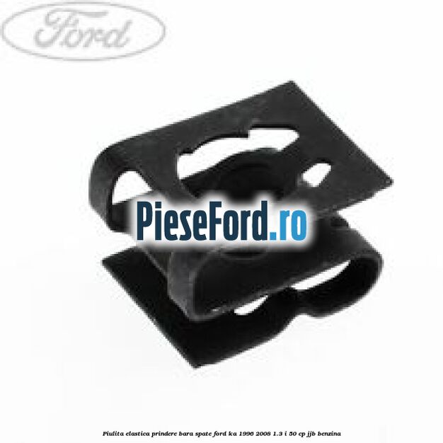 Piulita elastica prindere bara spate Ford Ka 1996-2008 1.3 i 50 cp JJB benzina