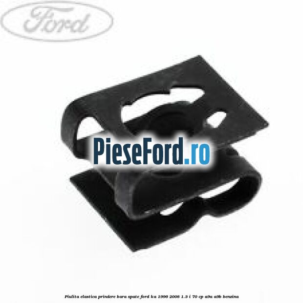 Piulita elastica prindere bara spate Ford Ka 1996-2008 1.3 i 70 cp A9A, A9B benzina