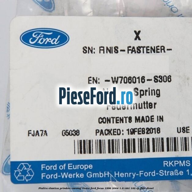Piulita elastica prindere carenaj roata Ford Focus 1998-2004 1.8 TDCi 100 cp FFDA diesel