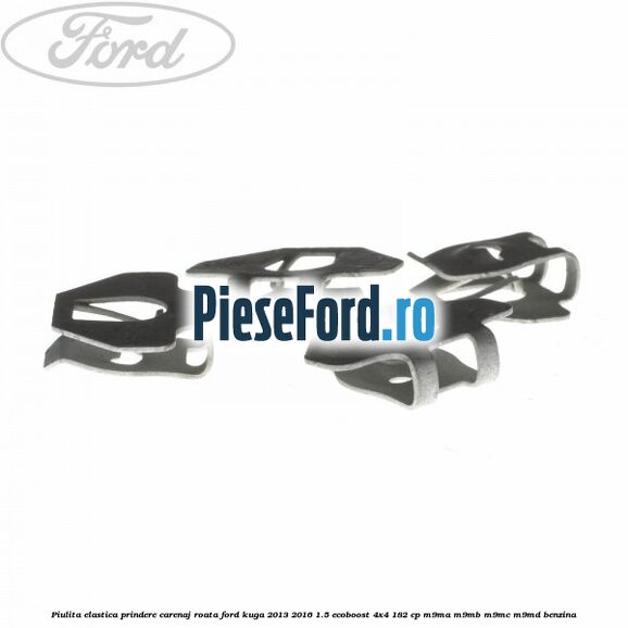 Piulita elastica prindere carenaj roata Ford Kuga 2013-2016 1.5 EcoBoost 4x4 182 cp M9MA, M9MB, M9MC, M9MD benzina