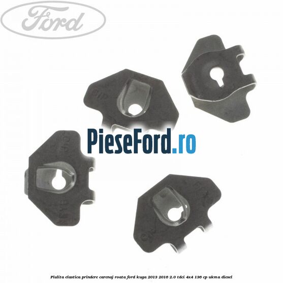 Piulita elastica prindere carenaj roata Ford Kuga 2013-2016 2.0 TDCi 4x4 136 cp UKMA diesel