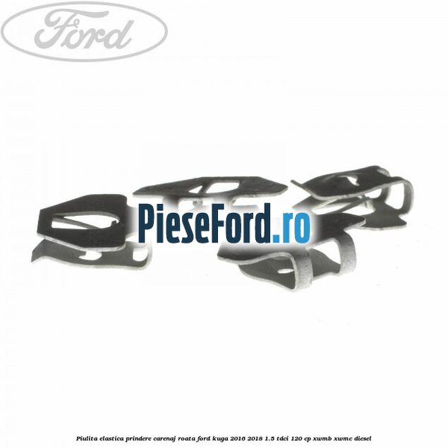 Piulita elastica prindere carenaj roata Ford Kuga 2016-2018 1.5 TDCi 120 cp XWMB, XWMC diesel