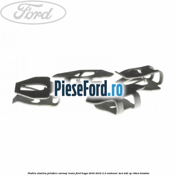 Piulita elastica prindere carenaj roata Ford Kuga 2016-2018 2.0 EcoBoost 4x4 242 cp R9MA benzina