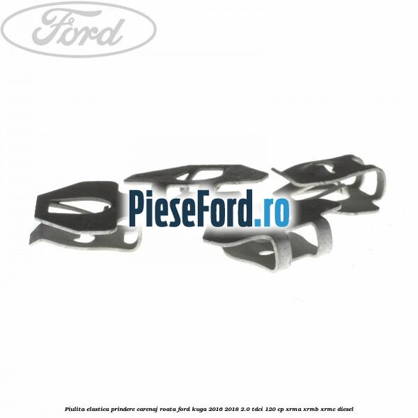 Piulita elastica prindere carenaj roata Ford Kuga 2016-2018 2.0 TDCi 120 cp XRMA, XRMB, XRMC diesel