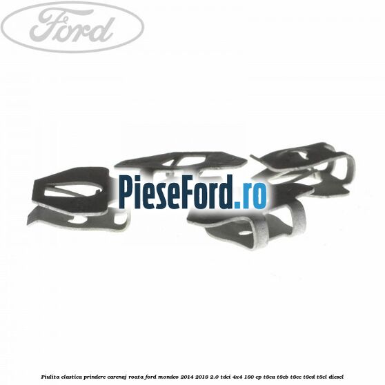 Piulita elastica prindere carenaj roata Ford Mondeo 2014-2018 2.0 TDCi 4x4 180 cp T8CA, T8CB, T8CC, T8CD, T8CL diesel