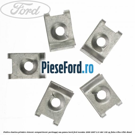 Piulita elastica prindere element compartiment portbagaj sau panou bord Ford Mondeo 2000-2007 2.0 TDCi 130 cp FMBA, N7BA, N7BB diesel
