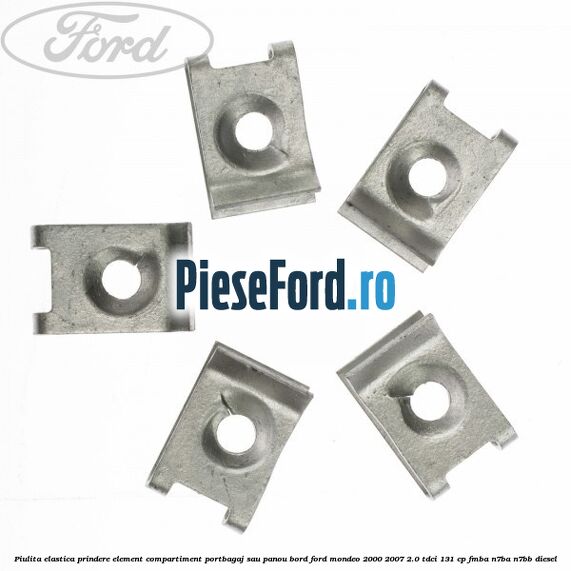 Piulita elastica prindere element compartiment portbagaj sau panou bord Ford Mondeo 2000-2007 2.0 TDCi 131 cp FMBA, N7BA, N7BB diesel