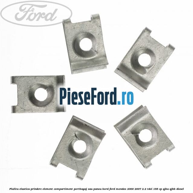 Piulita elastica prindere element compartiment portbagaj sau panou bord Ford Mondeo 2000-2007 2.2 TDCi 155 cp QJBA, QJBB diesel