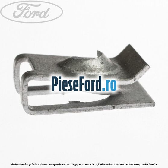 Piulita elastica prindere element compartiment portbagaj sau panou bord Ford Mondeo 2000-2007 ST220 226 cp MEBA benzina
