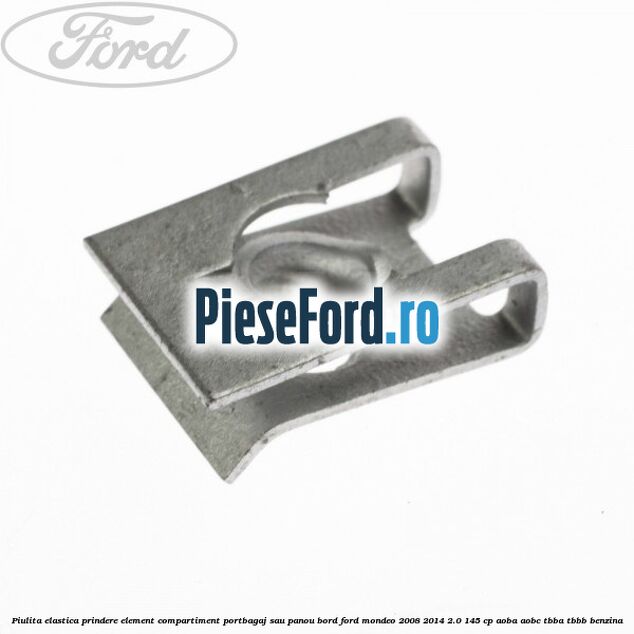 Piulita elastica prindere element compartiment portbagaj sau panou bord Ford Mondeo 2008-2014 2.0 145 cp Piulita elastica prindere element compartiment portbagaj sau panou bord Ford Mondeo 2008-2014 2.0 145 cp AOBA, AOBC, TBBA, TBBB benzina