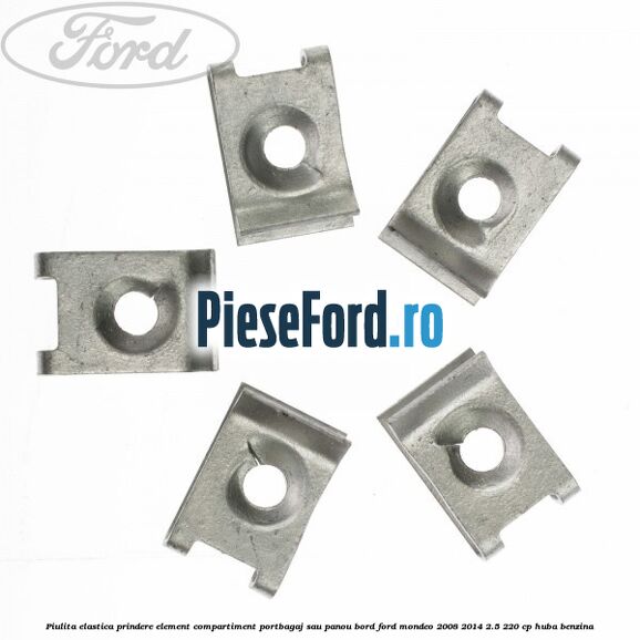 Piulita elastica prindere element compartiment portbagaj sau panou bord Ford Mondeo 2008-2014 2.5 220 cp HUBA benzina