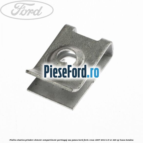 Piulita elastica prindere element compartiment portbagaj sau panou bord Ford S-Max 2007-2014 2.5 ST 220 cp Piulita elastica prindere element compartiment portbagaj sau panou bord Ford S-Max 2007-2014 2.5 ST 220 cp HUWA benzina