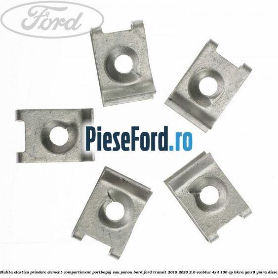 Piulita elastica prindere element compartiment portbagaj sau panou bord Ford Transit 2019-2023 2.0 EcoBlue 4x4 130 cp BKRA, YMR6, YMRA diesel