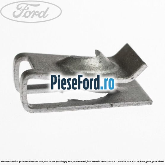 Piulita elastica prindere element compartiment portbagaj sau panou bord Ford Transit 2019-2023 2.0 EcoBlue 4x4 170 cp BLRA, YNR6, YNRA diesel