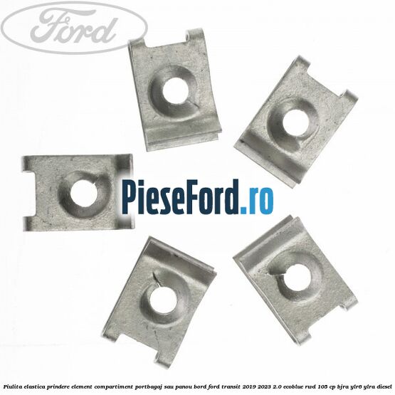 Piulita elastica prindere element compartiment portbagaj sau panou bord Ford Transit 2019-2023 2.0 EcoBlue RWD 105 cp Piulita elastica prindere element compartiment portbagaj sau panou bord Ford Transit 2019-2023 2.0 EcoBlue RWD 105 cp BJRA, YLR6, YLRA diesel