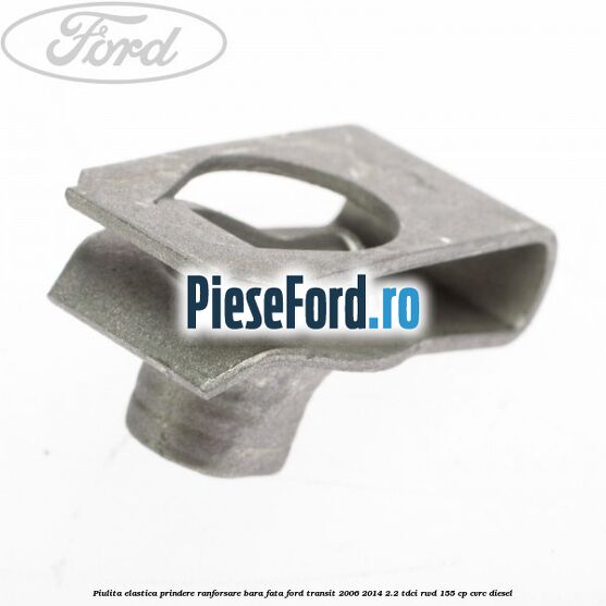 Piulita elastica prindere ranforsare bara fata Ford Transit 2006-2014 2.2 TDCi RWD 155 cp Piulita elastica prindere ranforsare bara fata Ford Transit 2006-2014 2.2 TDCi RWD 155 cp CVRC diesel