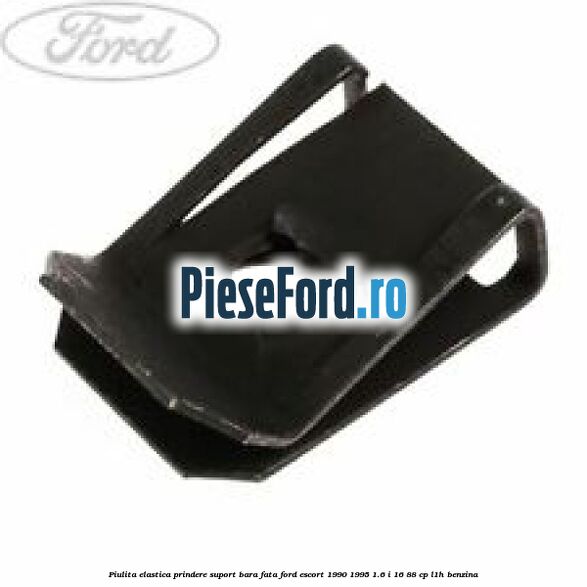 Piulita elastica prindere suport bara fata Ford Escort 1990-1995 1.6 i 16 88 cp L1H benzina