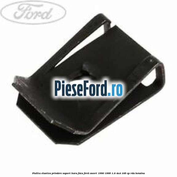 Piulita elastica prindere suport bara fata Ford Escort 1990-1995 1.8 4x4 105 cp RDA benzina