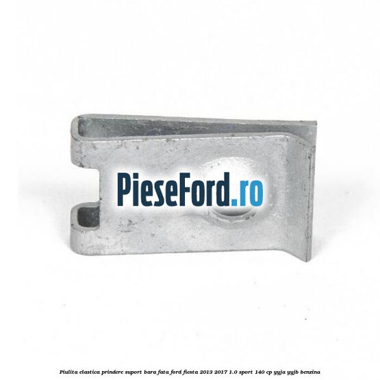 Piulita elastica prindere suport bara fata Ford Fiesta 2013-2017 1.0 Sport 140 cp Piulita elastica prindere suport bara fata Ford Fiesta 2013-2017 1.0 Sport 140 cp YYJA, YYJB benzina