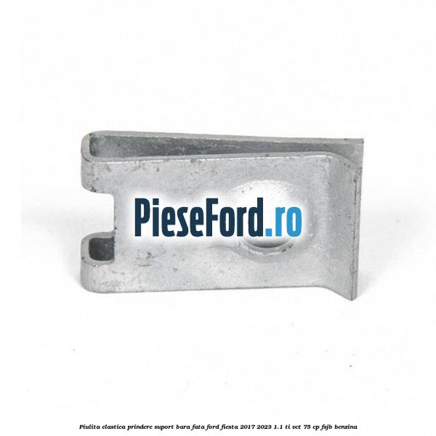 Piulita elastica prindere suport bara fata Ford Fiesta 2017-2023 1.1 Ti-VCT 75 cp Piulita elastica prindere suport bara fata Ford Fiesta 2017-2023 1.1 Ti-VCT 75 cp FSJB benzina