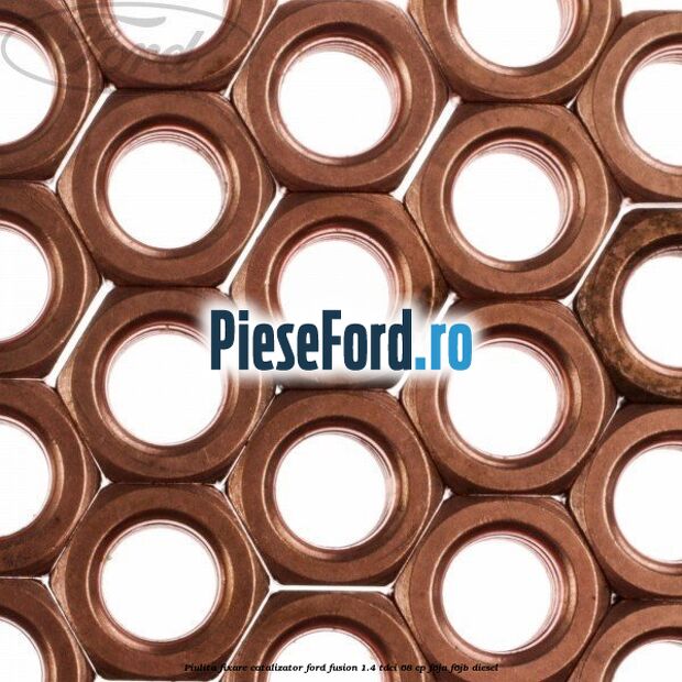 Piulita fixare catalizator Ford Fusion 1.4 TDCi 68 cp F6JA, F6JB diesel