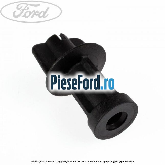 Piulita fixare lampa stop Ford Focus C-Max 2003-2007 1.8 125 cp Q7DA, QQDA, QQDB benzina