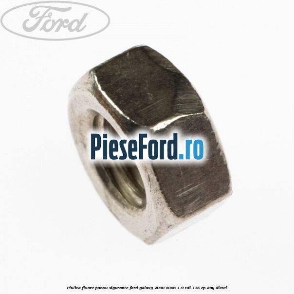 Piulita fixare panou sigurante Ford Galaxy 2000-2006 1.9 TDI 115 cp AUY diesel