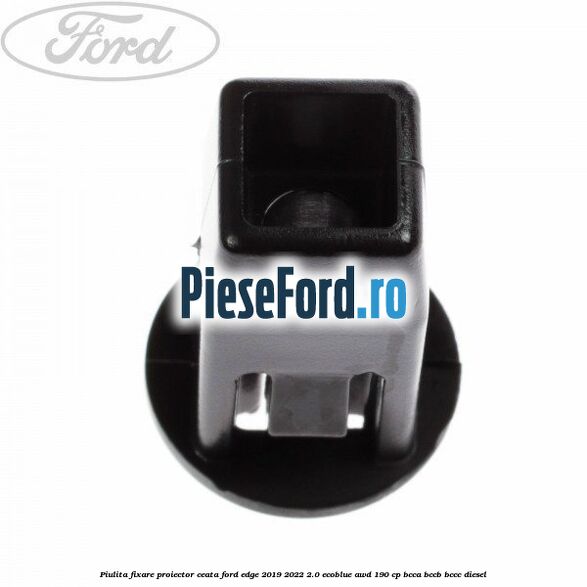 Piulita fixare proiector ceata Ford Edge 2019-2022 2.0 EcoBlue AWD 190 cp BCCA, BCCB, BCCC diesel