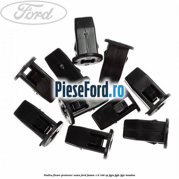 Piulita fixare proiector ceata Ford Fusion 1.6 100 cp FYJA, FYJB, FYJC benzina