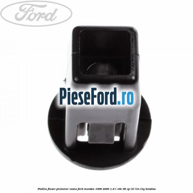 Piulita fixare proiector ceata Ford Mondeo 1996-2000 1.6 i 16V 95 cp L1L, L1N, L1Q benzina