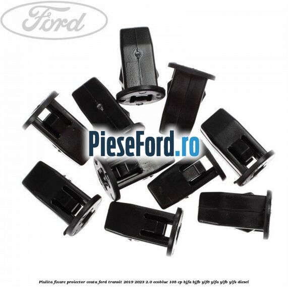 Piulita fixare proiector ceata Ford Transit 2019-2023 2.0 EcoBlue 105 cp BJFA, BJFB, YLF6, YLFA, YLFB, YLFS diesel