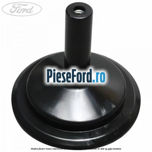 Piulita fixare roata rezerva Ford Fiesta 2017-2023 1.5 EcoBoost ST 200 cp YZJA benzina