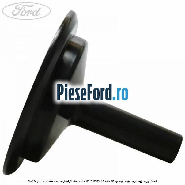 Piulita fixare roata rezerva Ford Fiesta Active 2018-2023 1.5 TDCi 85 cp XUJC, XUJD, XUJE, XUJF, XUJG diesel