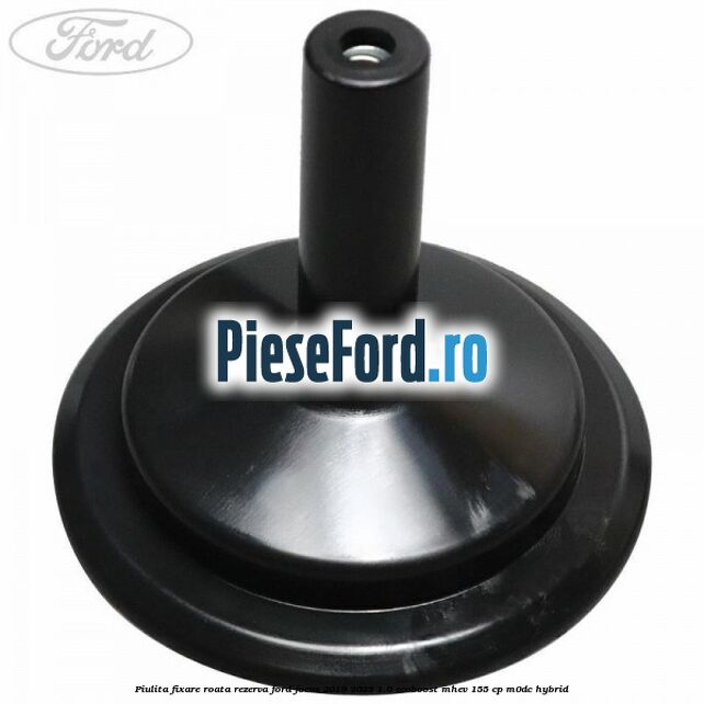 Piulita fixare roata rezerva Ford Focus 2019-2023 1.0 EcoBoost mHEV 155 cp Piulita fixare roata rezerva Ford Focus 2019-2023 1.0 EcoBoost mHEV 155 cp M0DC Hybrid