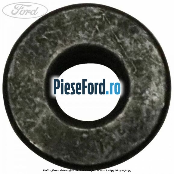 Piulita fixare sistem ajustare scaun M6 Ford B-Max 1.4 LPG 90 cp RTJC LPG