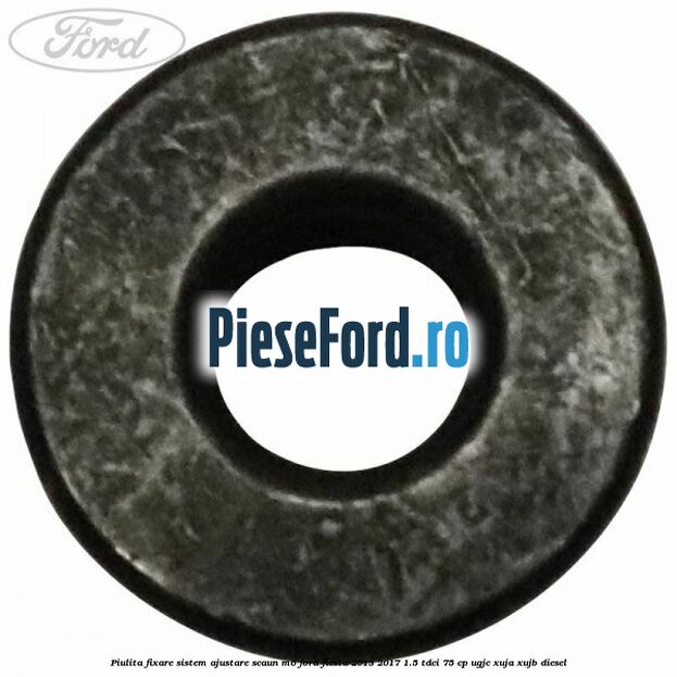 Piulita fixare sistem ajustare scaun M6 Ford Fiesta 2013-2017 1.5 TDCi 75 cp UGJC, XUJA, XUJB diesel
