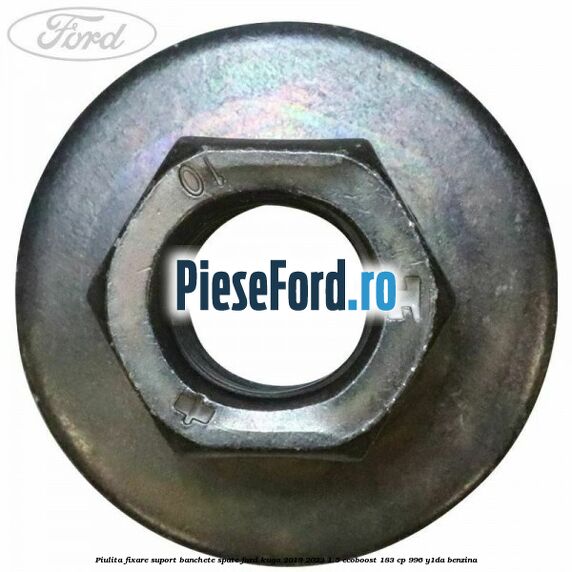 Piulita fixare suport banchete spate Ford Kuga 2019-2023 1.5 EcoBoost 183 cp 996, Y1DA benzina