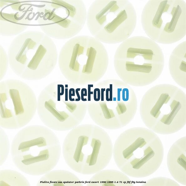Piulita fixare vas spalator parbriz Ford Escort 1990-1995 1.4 71 cp F6F, F6G benzina