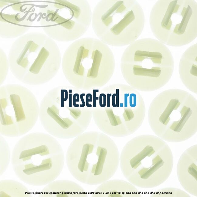 Piulita fixare vas spalator parbriz Ford Fiesta 1996-2001 1.25 i 16V 75 cp DHA, DHB, DHC, DHD, DHE, DHF benzina